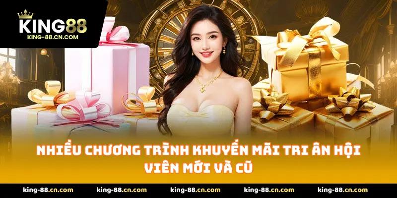 Nhiều chương trình khuyến mãi tri ân hội viên mới và cũ